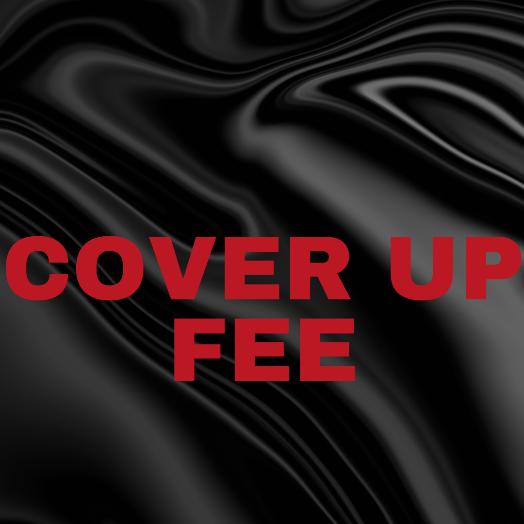 Cover Up Fee